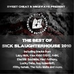 cover: Various - Sweet Cheat & MikeWave Presents The Best Of Sick Slaughterhouse 2010