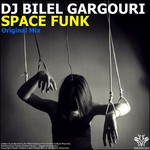 cover: Dj Bilel Gargouri - Space Funk