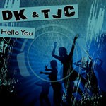 cover: Dk & Tjc - Hello You