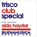 cover: Haydar, Aldo|Various - Trisco Club Special (DJ Mix)