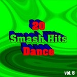 cover: Various - 20 Smash Hits Dance: Vol 6