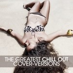 cover: The Chill Out Orchestra - The Greatest Chill Out (cover versions)