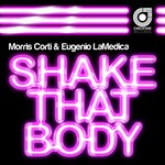 cover: Morris Corti & Eugenio Lamedica - Shake That Body