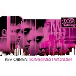 cover: Kev Obrien - Sometimes I Wonder