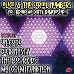 cover: Alice & The Serial Numbers - You Drive Me Dirty Remixes