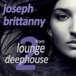 cover: Joseph Brittanny - From Lounge To Deephouse