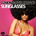 cover: Luxion & Kav & Ridalio - Sunglasses