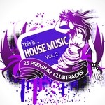 cover: Various - This Is House Music Vol 2 (unmixed tracks)