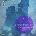 cover: Dotmatic - Lullabies For Winter