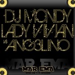 cover: DJ Mondy & Lady Vivian & Ang3lino - Mar Ema