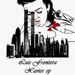 cover: Luis Frontera - Xavier EP