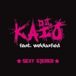 cover: Dj Kaio|Webbafied - Sexy Stereo