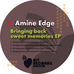 cover: Amine Edge - Bringing Back Sweet Memories EP