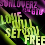 cover: Gto|Sunloverz - Love Will Set You Free