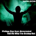 cover: Ray, Philipp|Nevermind - Tell Me Why I'm Crying Out