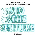 cover: Boemklatsch|Princess Superstar - To The Future