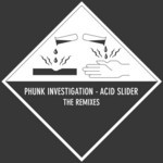 cover: Phunk Investigation - Acid Slider (The remixes)