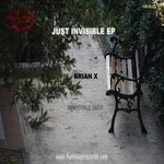 cover: Brian X - Just Invisible EP