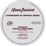 cover: Hygher Baby|Tropical Treats - Strugglin' (remixes)