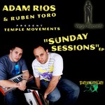 cover: Rios, Adam|Ruben Toro|Temple Movements - Sunday Sessions EP