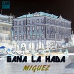 cover: Miguez - Gana La Hada