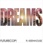 cover: Futurecop|Keenhouse - Dreams