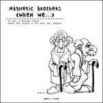 cover: Magnetic Brothers - When We EP