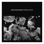 cover: Various - Disco Discharge: Mondo Disco