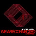 cover: Jondi|Spesh - We Are Connected (The remixes)