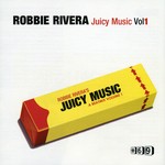 cover: Rivera, Robbie|Various - Star 69 Presents Juicy Music: Vol 1