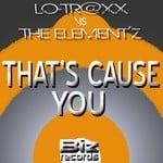 cover: Lo Traxx|The Elementz - That's Cause You