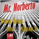 cover: Mr Norberto - Bang Bang