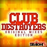 cover: Various - Club Destroyers (original mixes Edition)