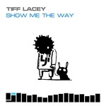 cover: Tiff Lacey - Show Me The Way