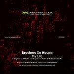 cover: Brothers In House - My Life