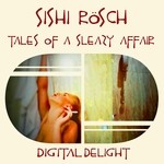 cover: Sishi Rosch - Tales Of A Seazy Affair