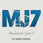 cover: Dj Mark Farina|Various - Mushroom Jazz 7