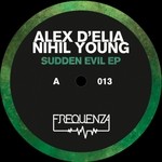 cover: Alex D'elia|Young, Nihil - Sudden Evil EP