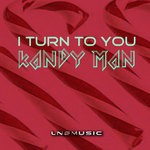 cover: Kandyman - I Turn To You