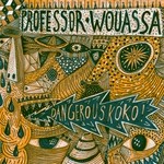 cover: Professor Wouassa - Dangerous Koko!