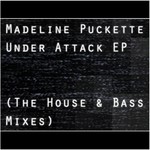 cover: Madeline Puckette - Under Attack EP (The House & Bass mixes)