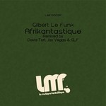 cover: Gilbert Le Funk - Afrikantastique (remixed)