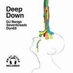 cover: Dj Banga|Don69|Sevenbreads - Deep Down EP