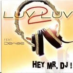 cover: Denise|Hey Mr Dj - Luv 2 Luv