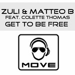 cover: Colette Thomas|Zuli & Matteo B - Get To Be Free