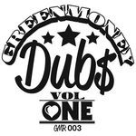 cover: Greenmoney - Greenmoney Dubs Vol 1