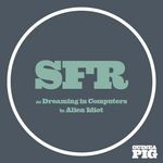 cover: Sfr - Dreaming In Computers