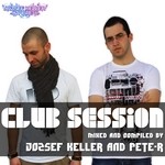 cover: Various|PETE R|AMP|KELLER, Jozsef - Club Session (mixed By Jozsef Keller &amp & Pete-R)