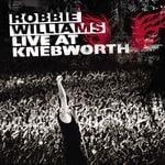 cover: Robbie Williams - Live At Knebworth (Explicit)