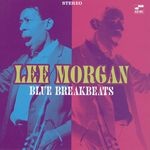 cover: Lee Morgan - Blue Break Beats